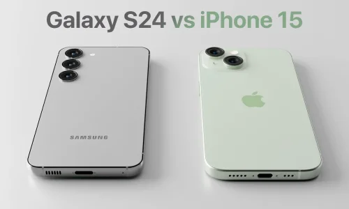 هل ايفون 15 افضل من سامسونج S24 (Is iPhone 15 better than Samsung S24)؟